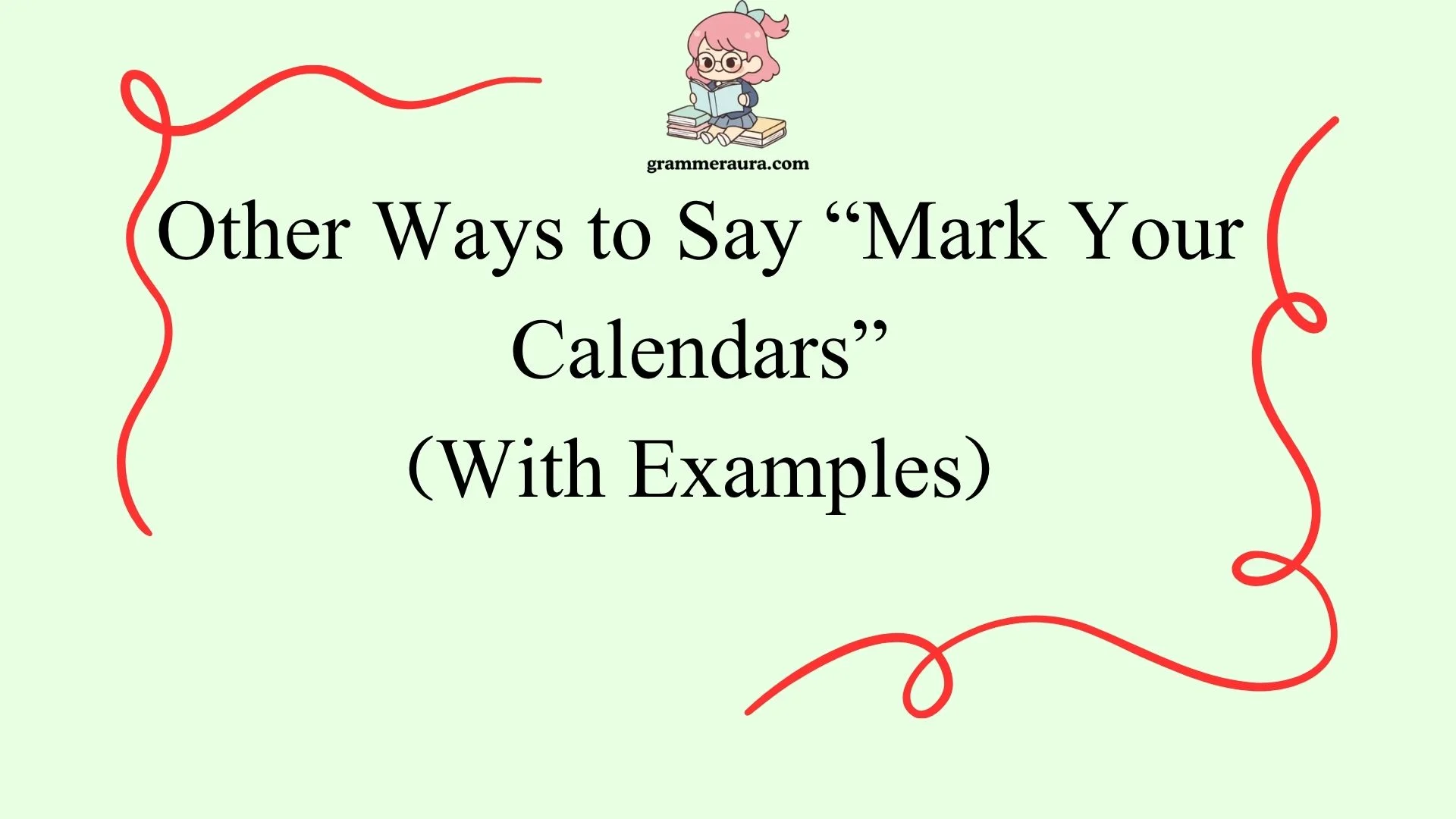 Other Ways to Say “Mark Your Calendars”