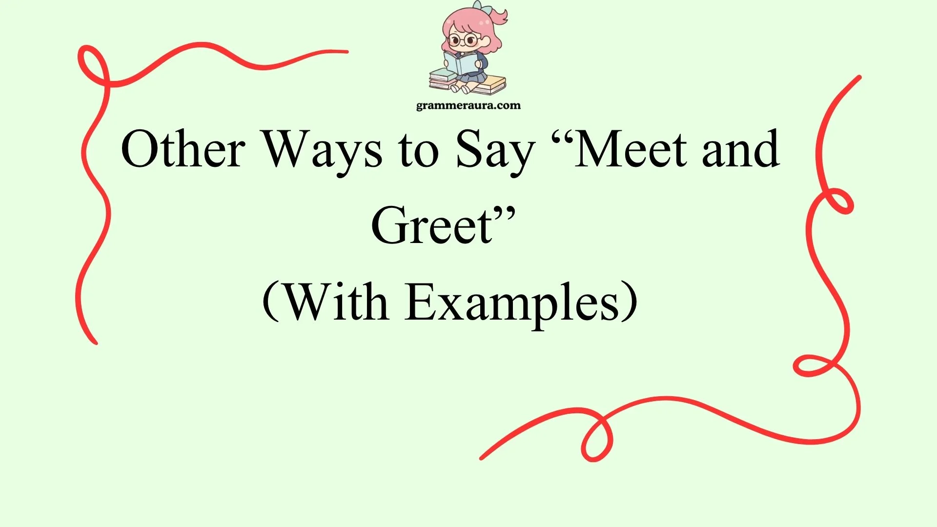 Other Ways to Say “Meet and Greet”
