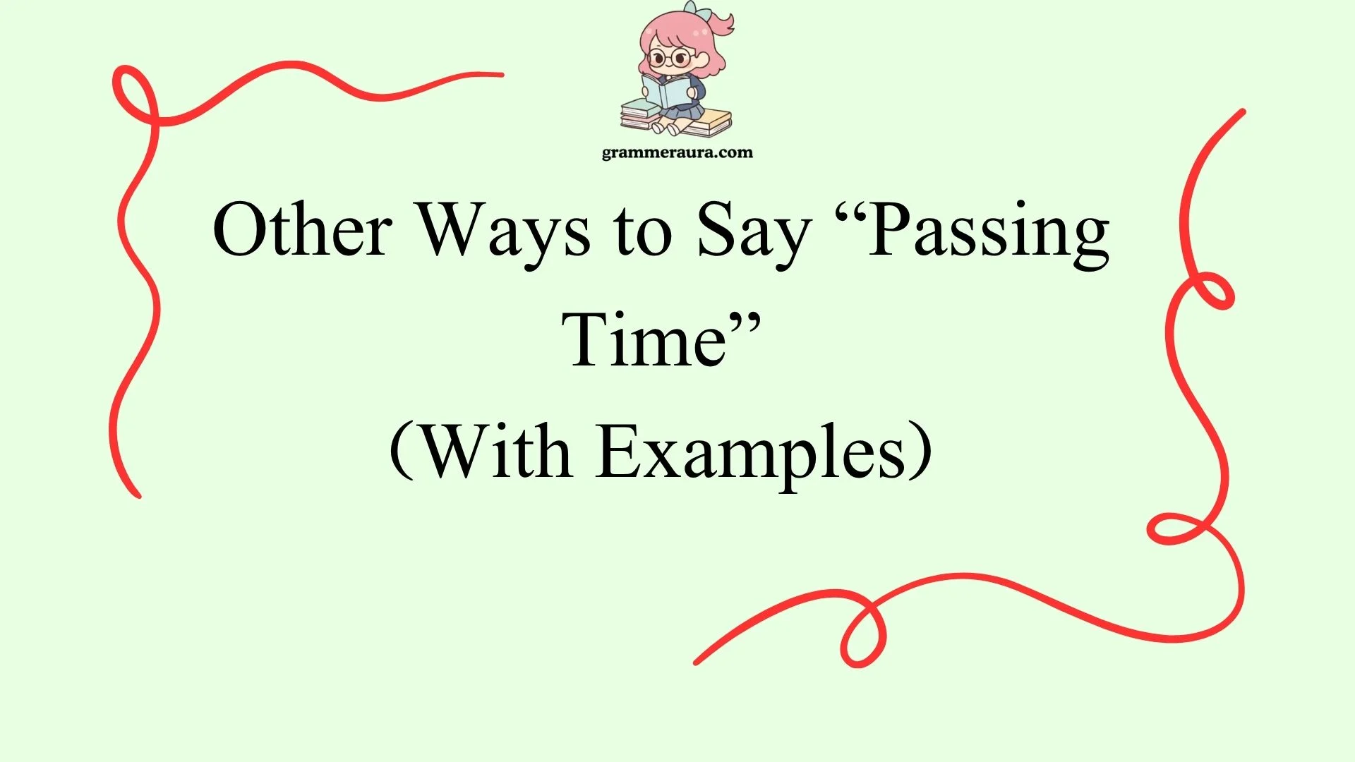 Other Ways to Say “Passing Time”