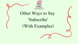 Other Ways to Say ‘Subscribe’