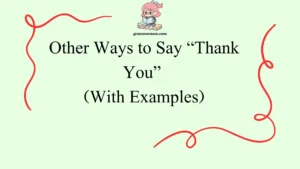 Other Ways to Say “Thank You”