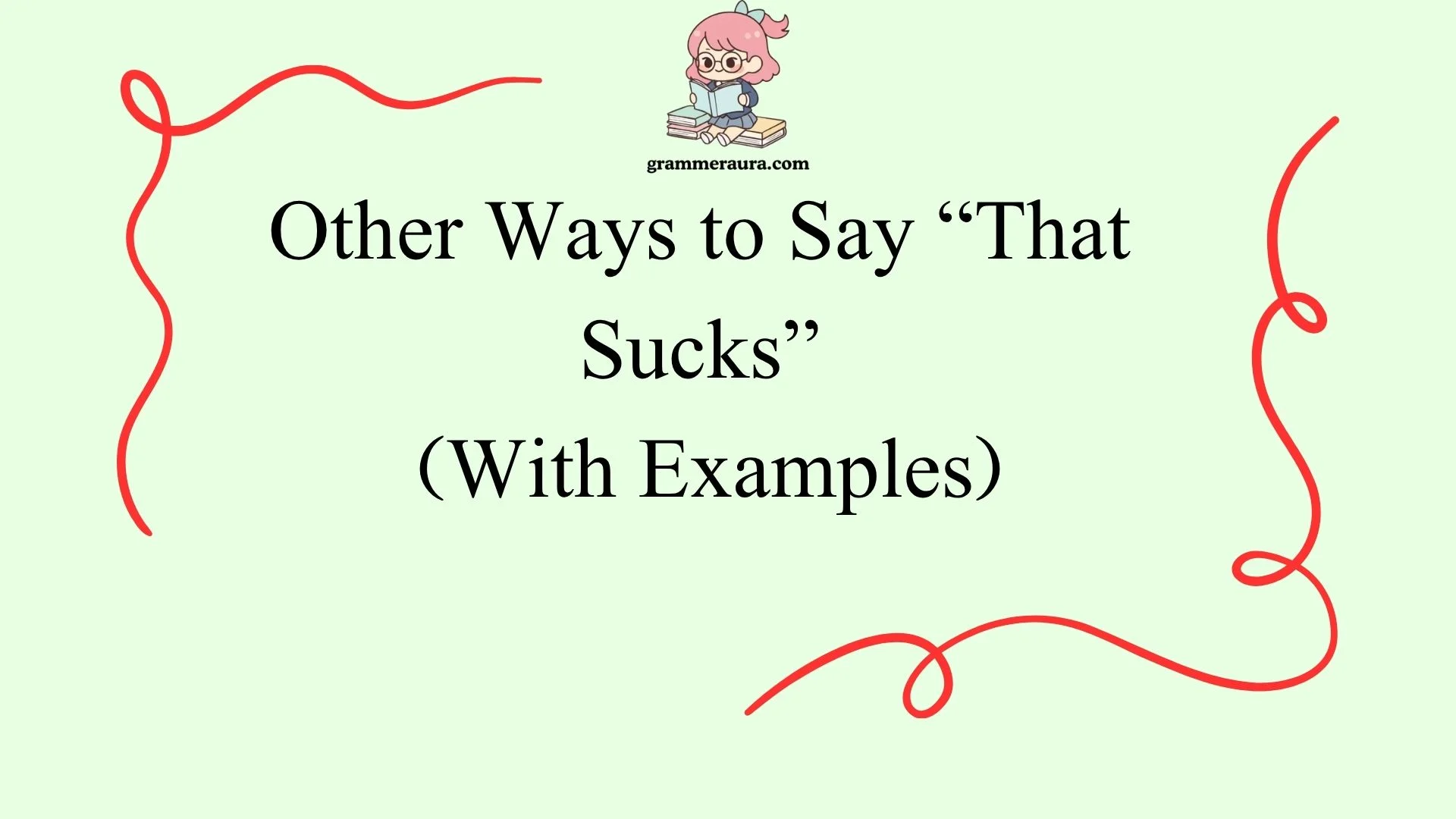 Other Ways to Say “That Sucks”
