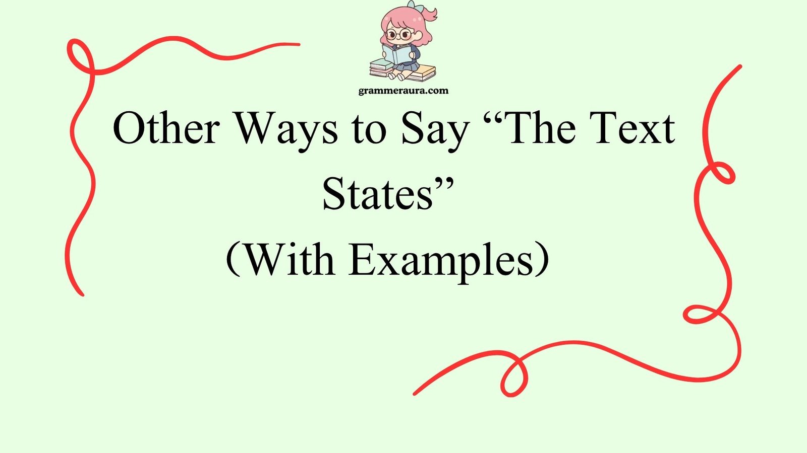 Other Ways to Say “The Text States”
