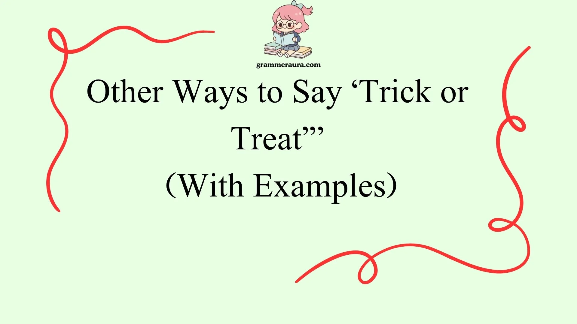 Other Ways to Say ‘Trick or Treat’”