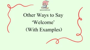 Other Ways to Say ‘Welcome’