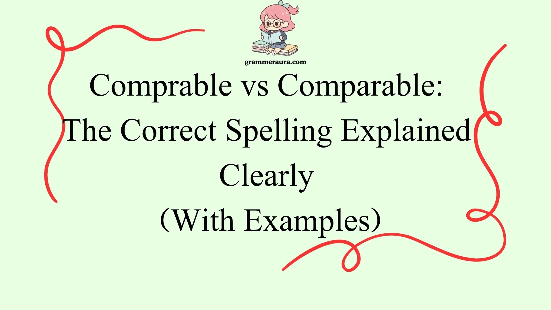 Comprable vs Comparable: The Correct Spelling Explained Clearly