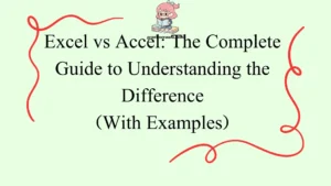 Excel vs Accel: The Complete Guide to Understanding the Difference
