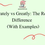 Grately vs Greatly: The Real Difference