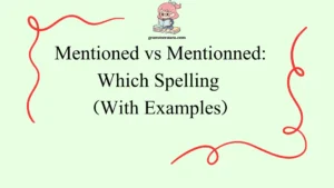 Mentioned vs Mentionned