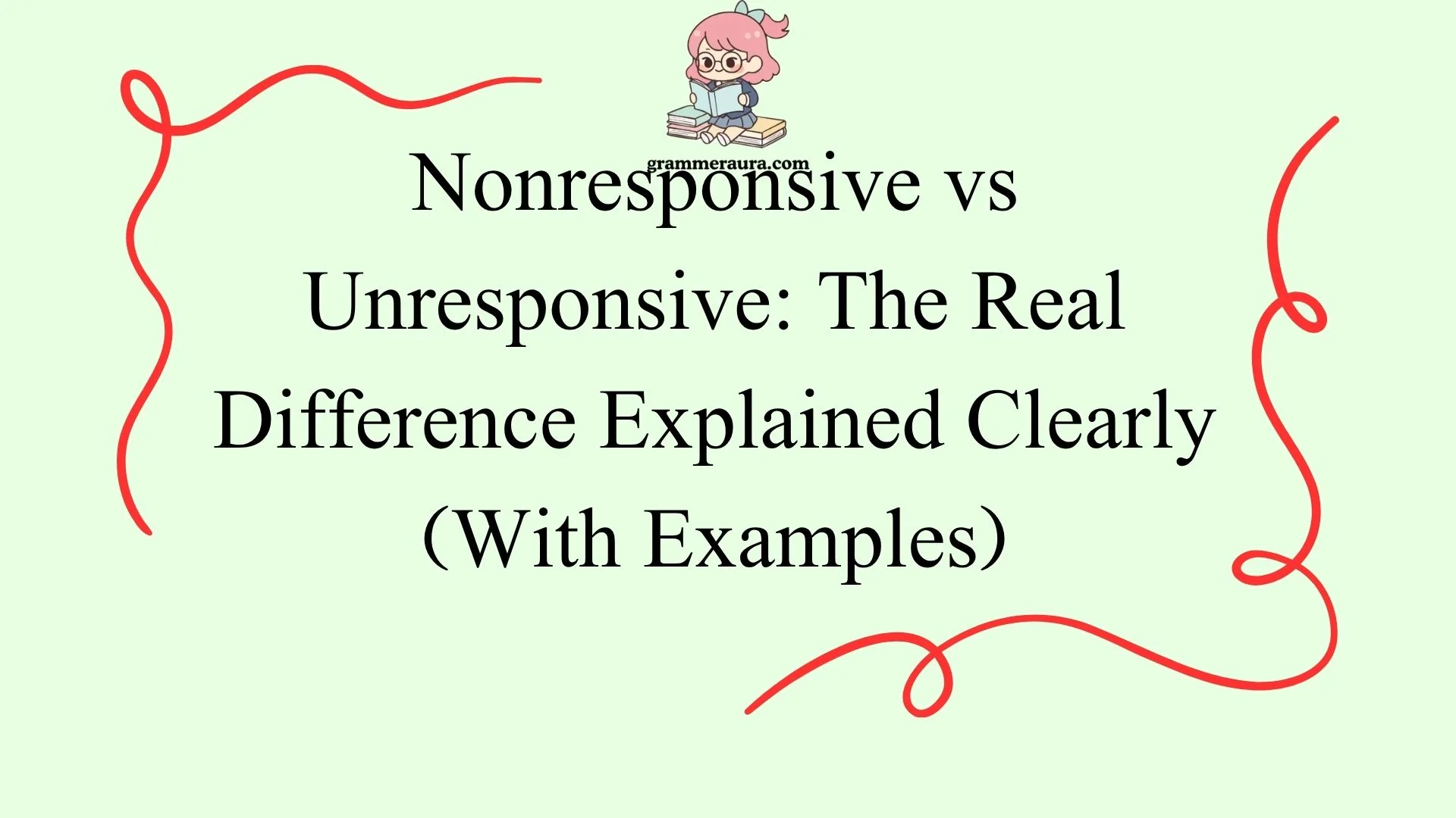 Nonresponsive vs Unresponsive