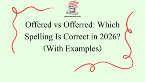 Offered vs Offerred