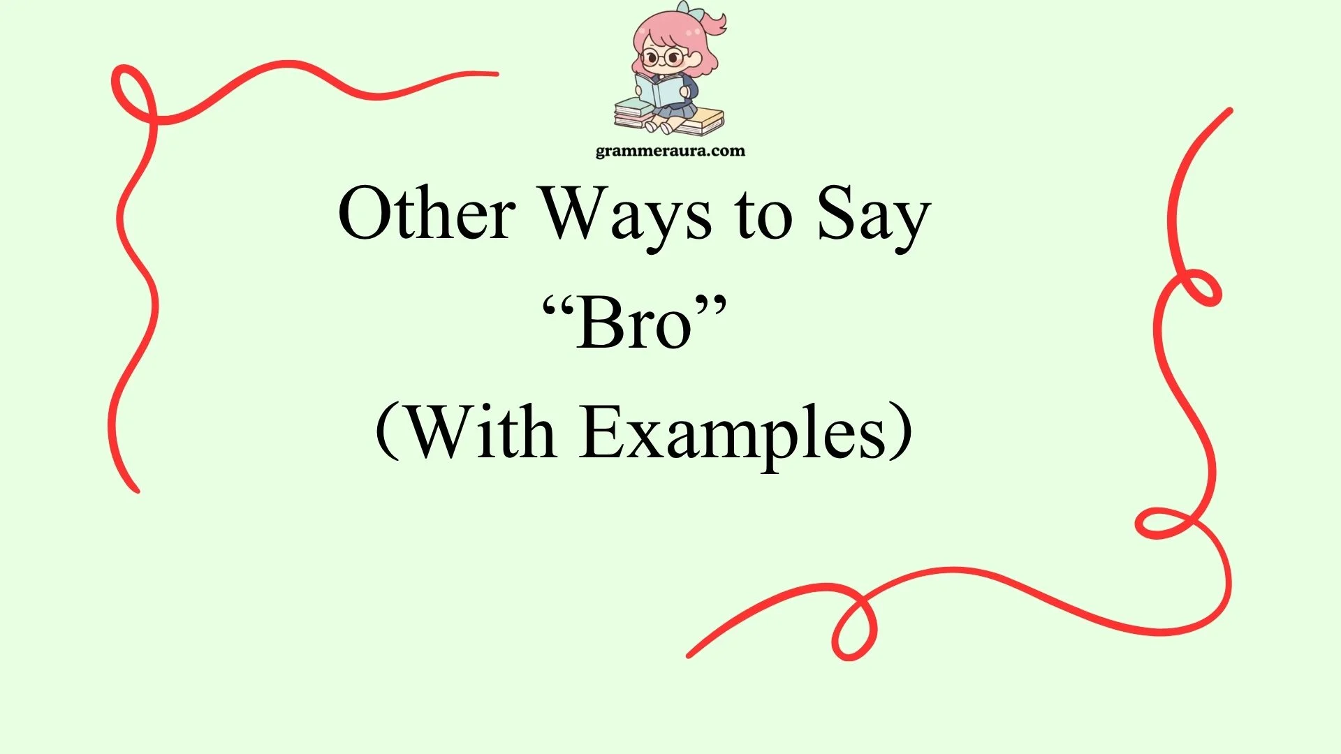 Other Ways to Say “Bro”