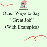 Other Ways to Say “Great Job”