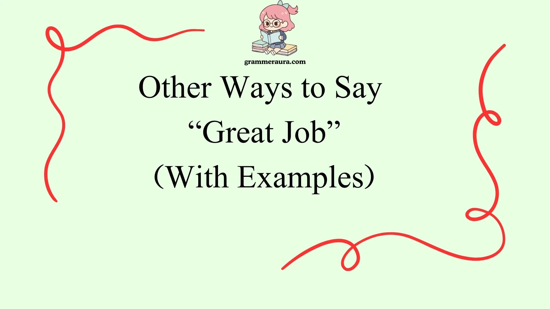 Other Ways to Say “Great Job”