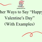 Other Ways to Say “Happy Valentine’s Day”