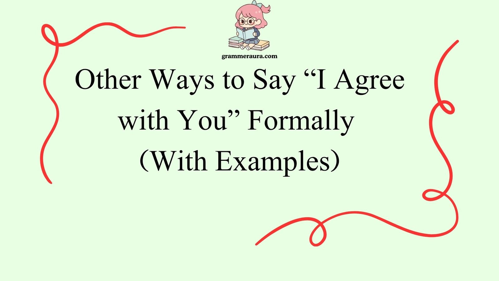 Other Ways to Say “I Agree with You” Formally