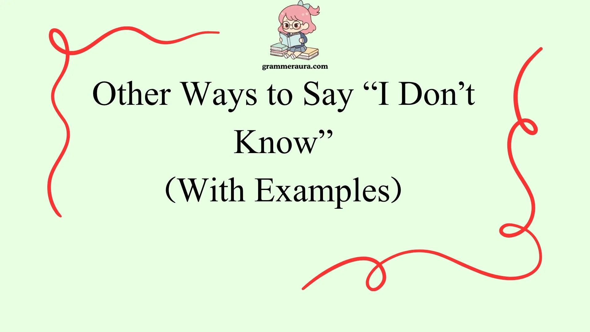 Other Ways to Say “I Don’t Know”