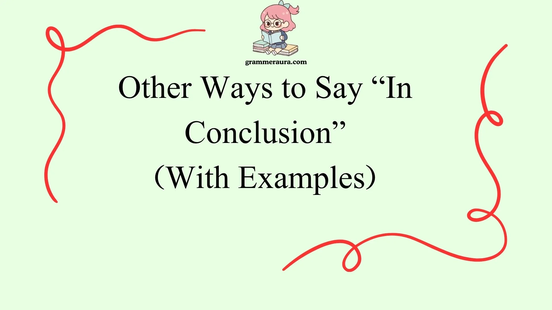 Other Ways to Say “In Conclusion”