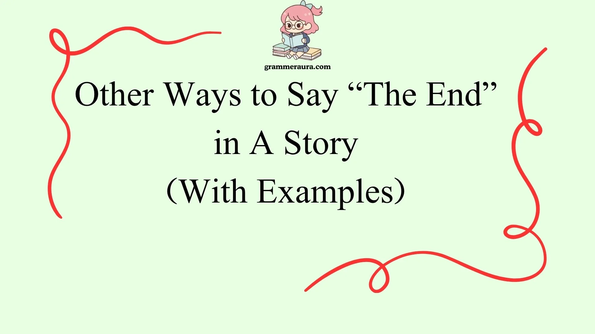 Other Ways to Say “The End” in A Story