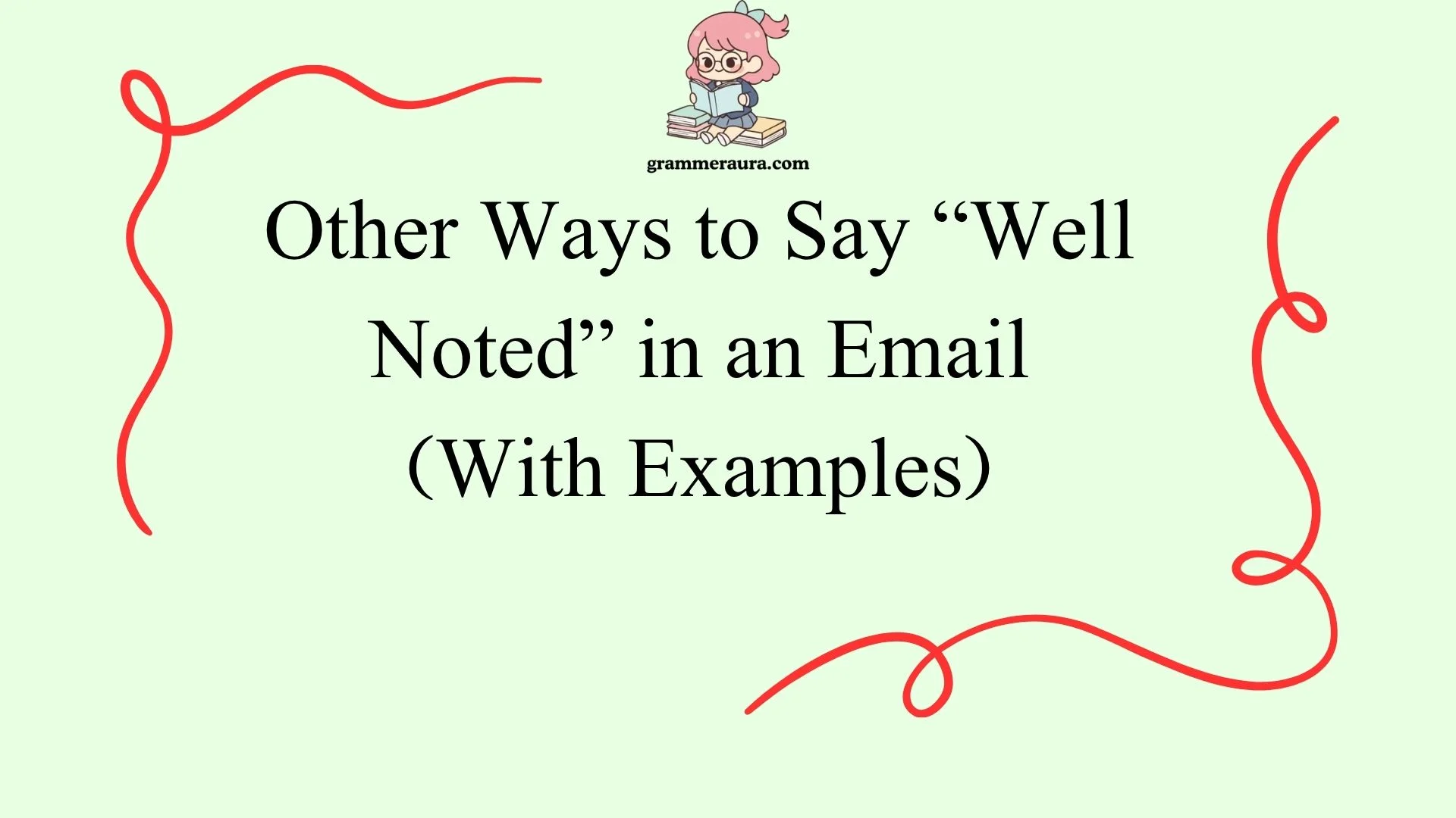 Other Ways to Say “Well Noted” in an Email