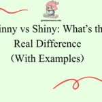 Shinny vs Shiny: What’s the Real Difference