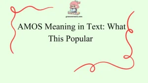 AMOS Meaning in Text: What This Popular 