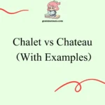 Chalet vs Chateau