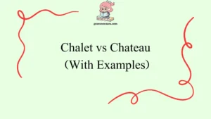 Chalet vs Chateau