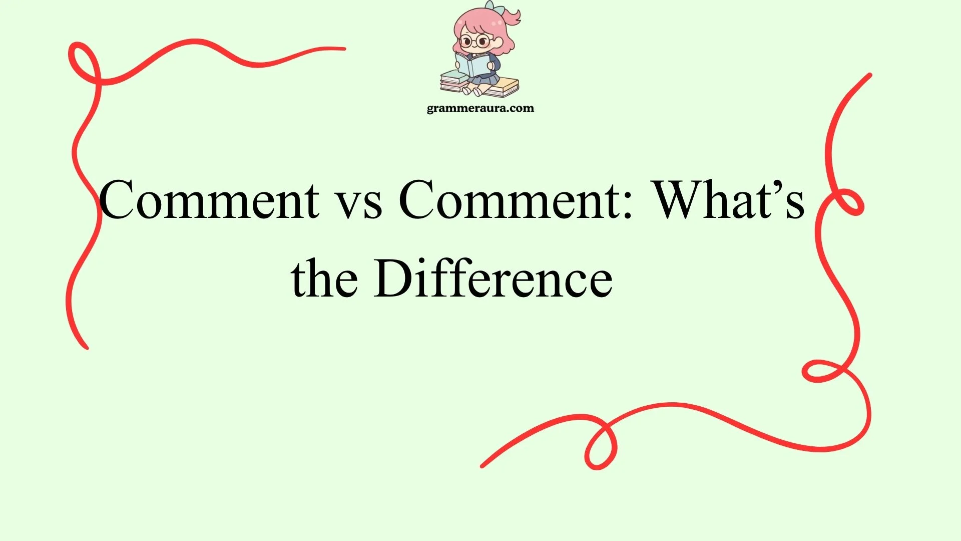 Comment vs Comment: What’s the Difference
