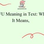 CTFU Meaning in Text: What It Means,
