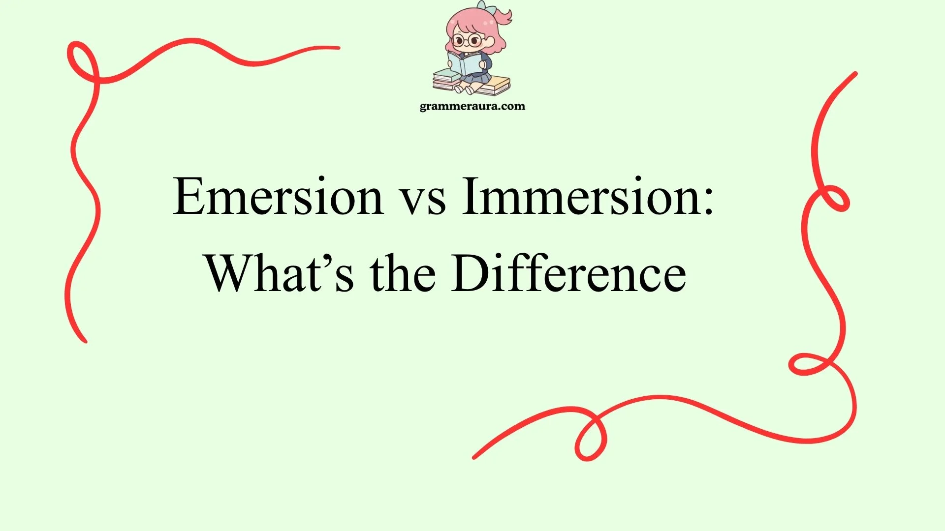 Emersion vs Immersion: What’s the Difference