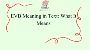 EVB Meaning in Text: What It Means