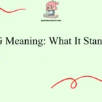 GNG Meaning: What It Stands 