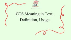 GTS Meaning in Text: Definition, Usage