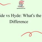 Hide vs Hyde: What’s the Difference