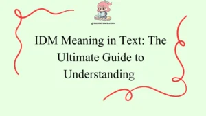 IDM Meaning in Text: The Ultimate Guide to Understanding 