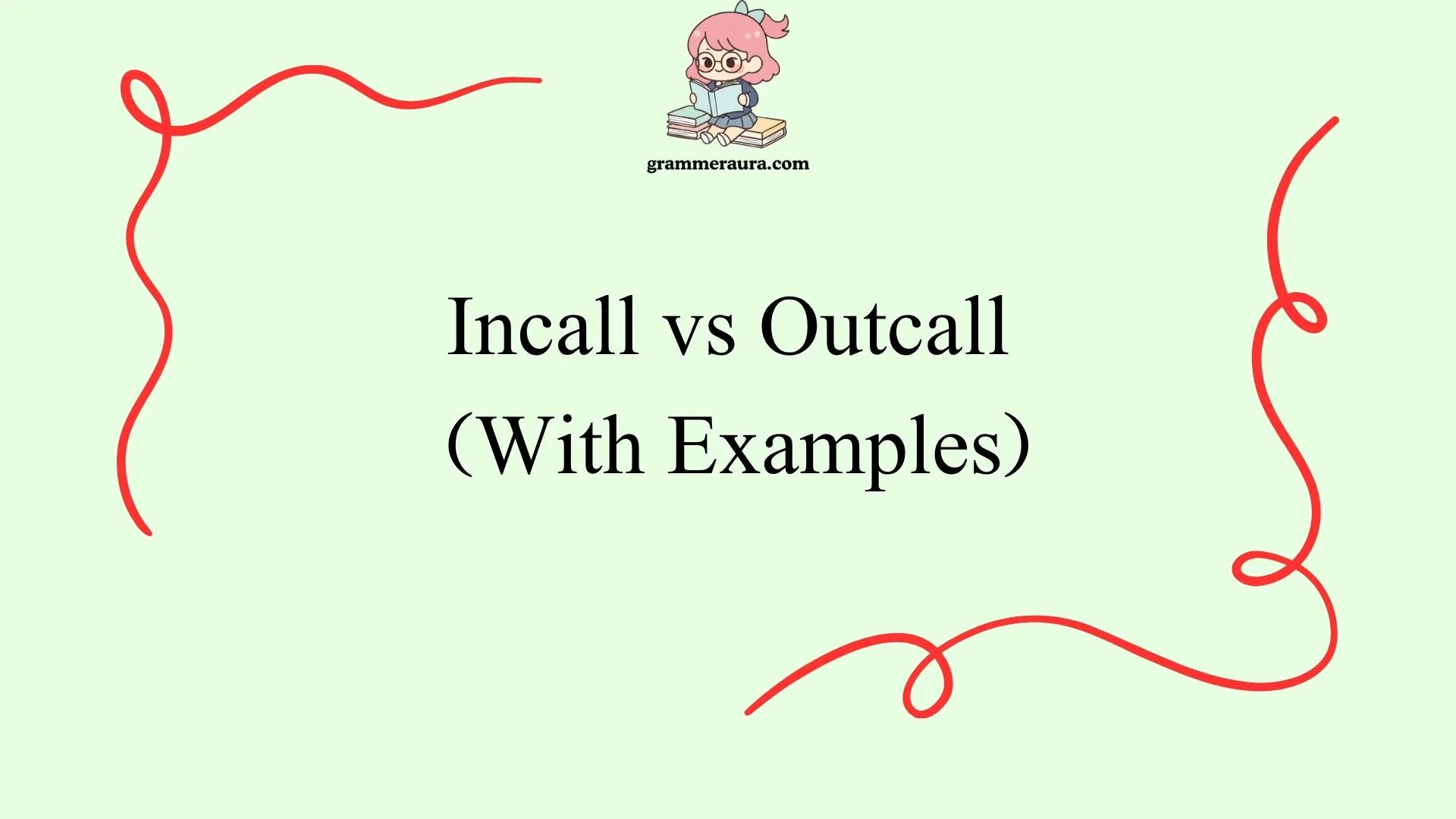 Incall vs Outcall