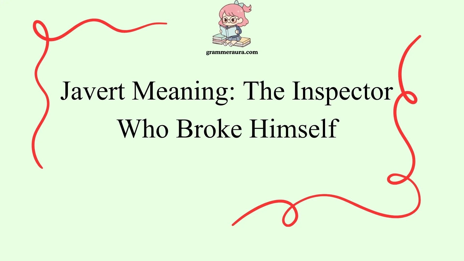 Javert Meaning: The Inspector Who Broke Himself
