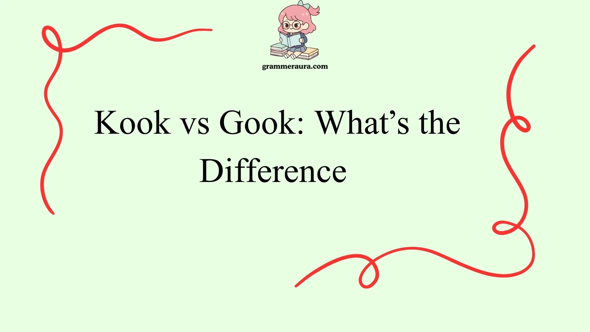 Kook vs Gook: What’s the Difference 