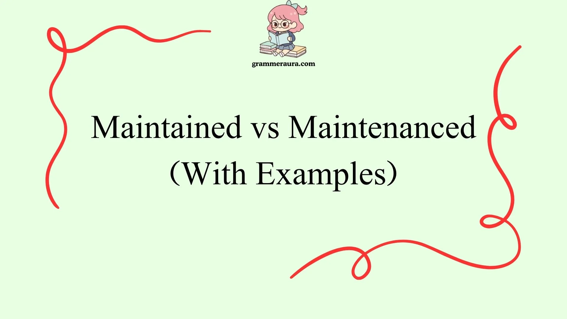 Maintained vs Maintenanced