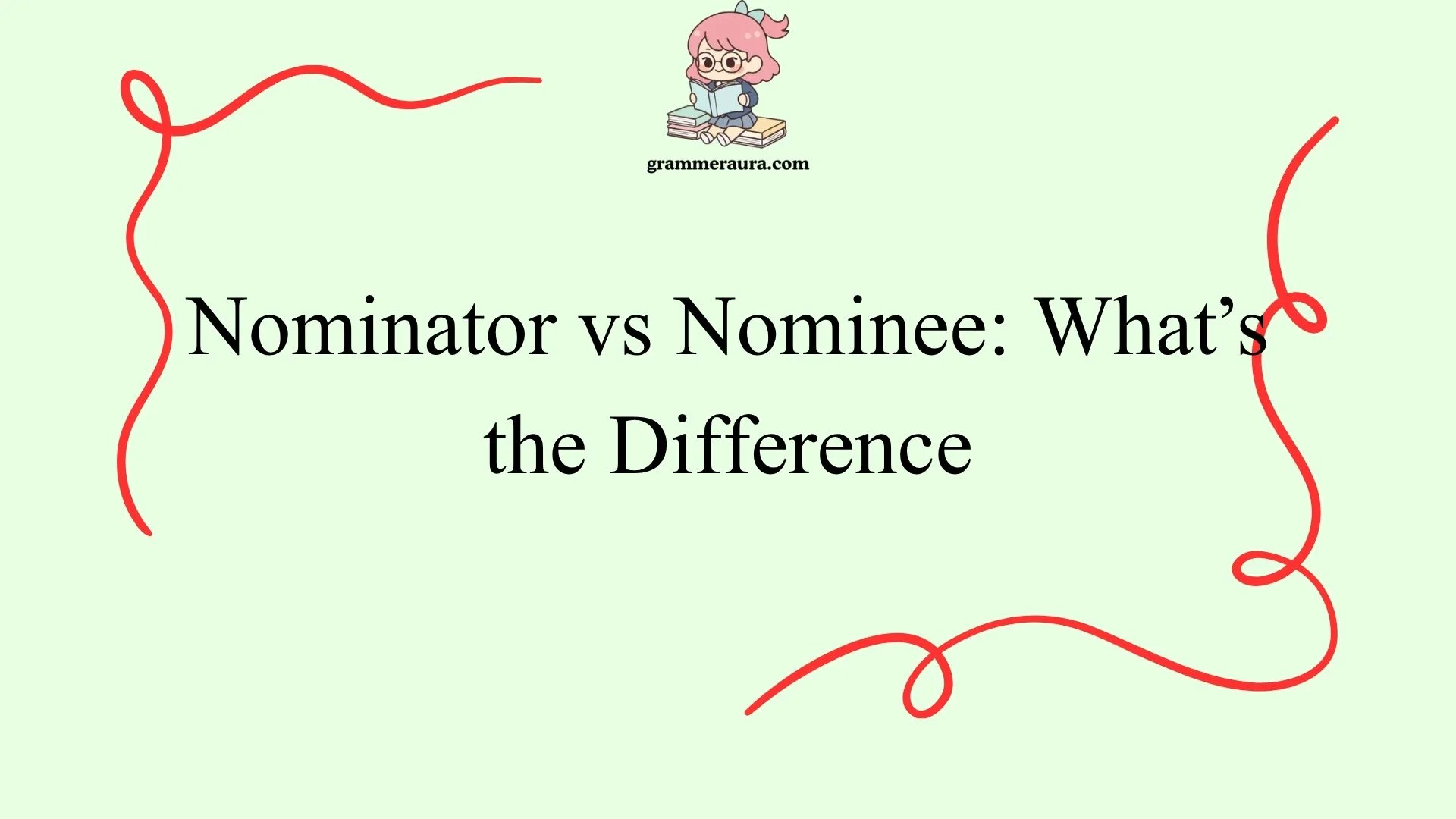 Nominator vs Nominee: What’s the Difference