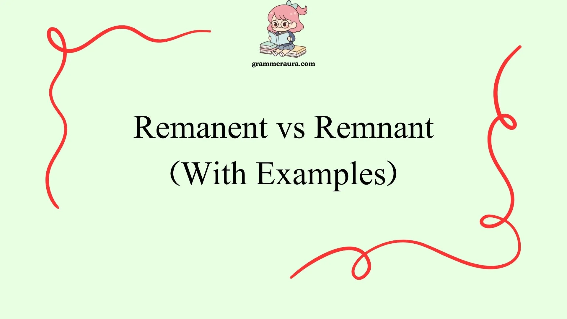 Remanent vs Remnant