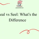 Seal vs Seel: What’s the Difference