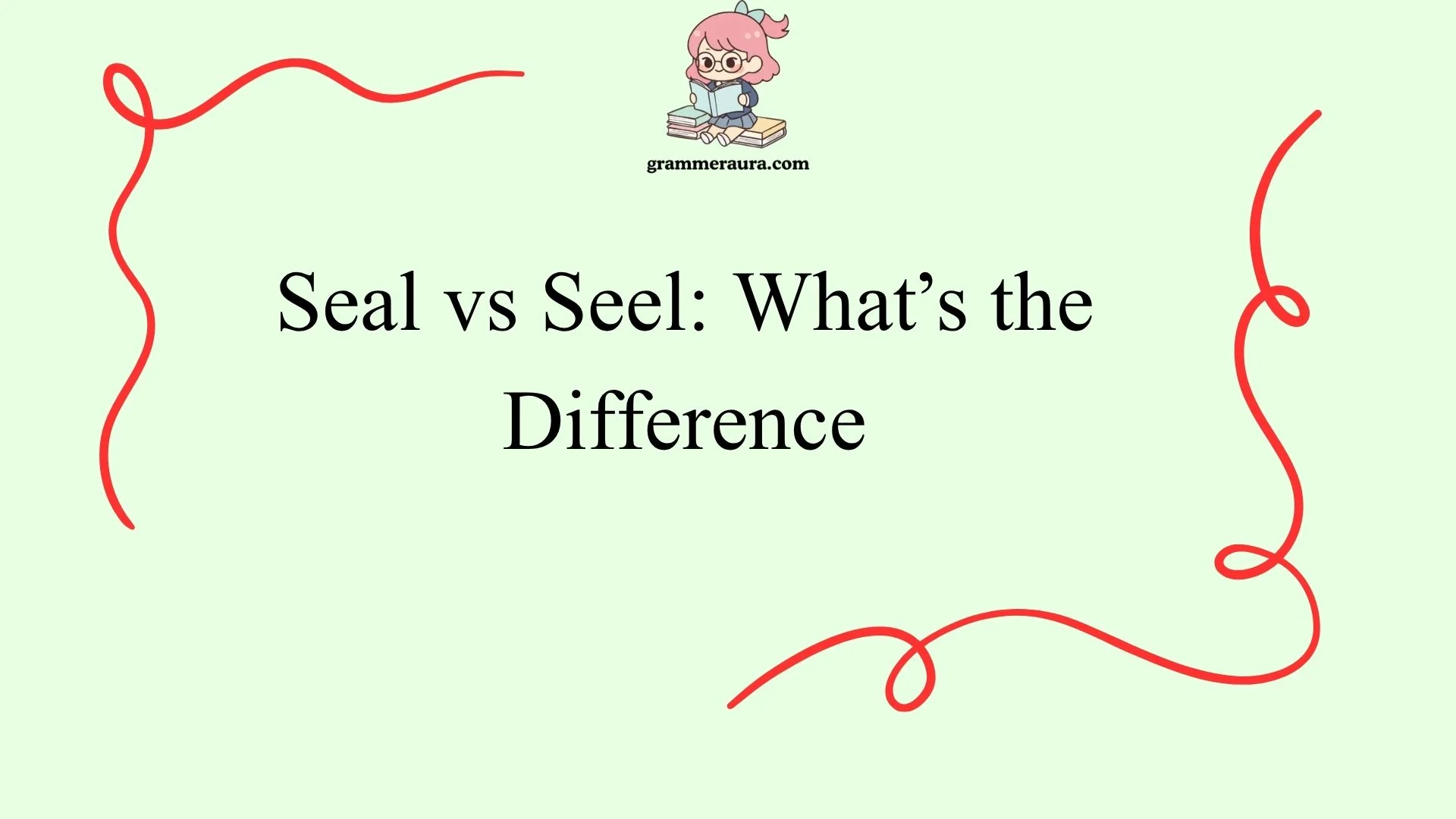 Seal vs Seel: What’s the Difference