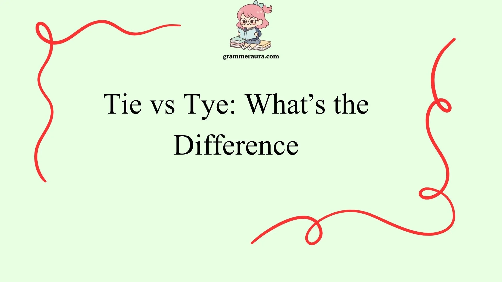 Tie vs Tye: What’s the Difference