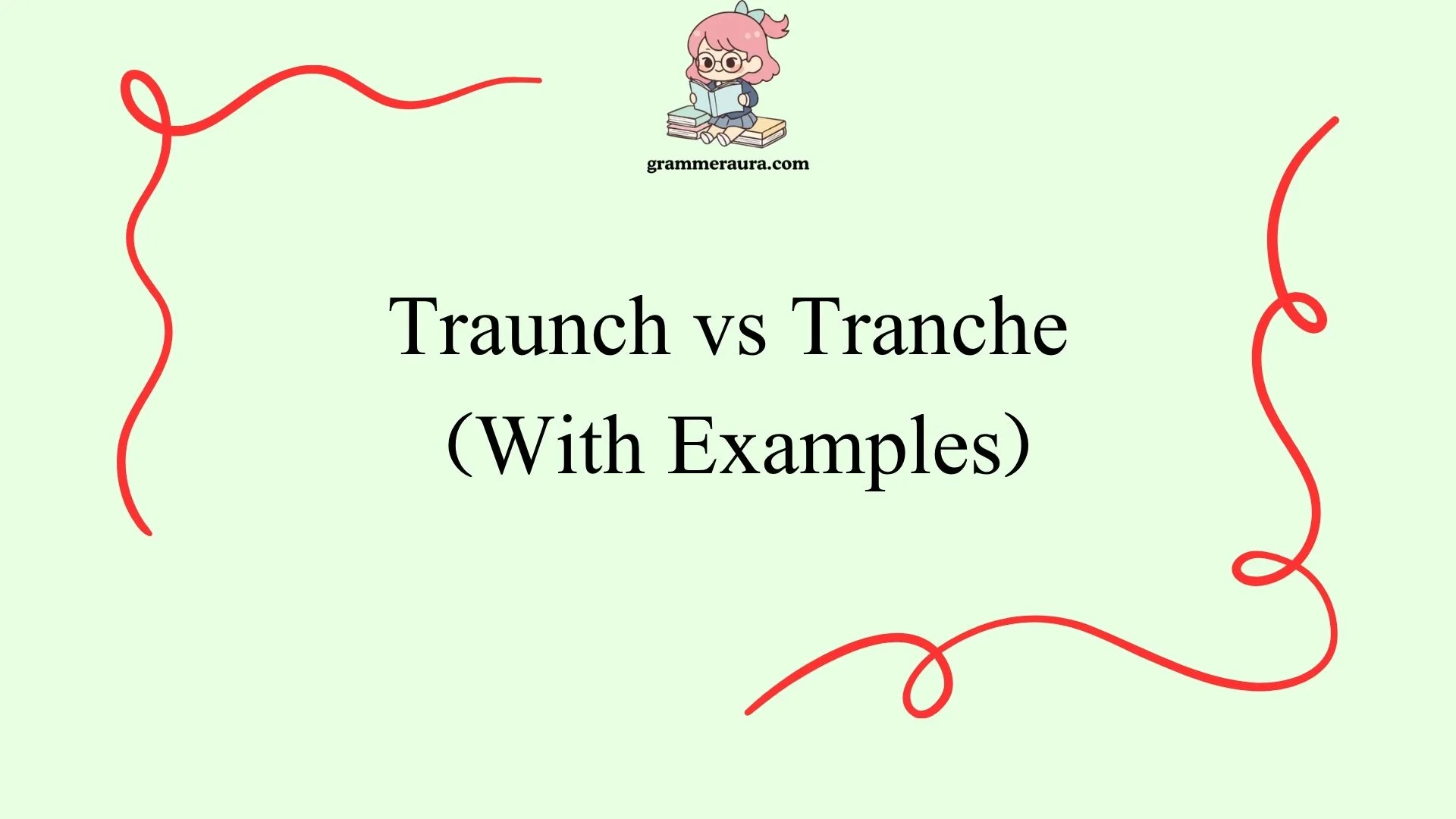 Traunch vs Tranche