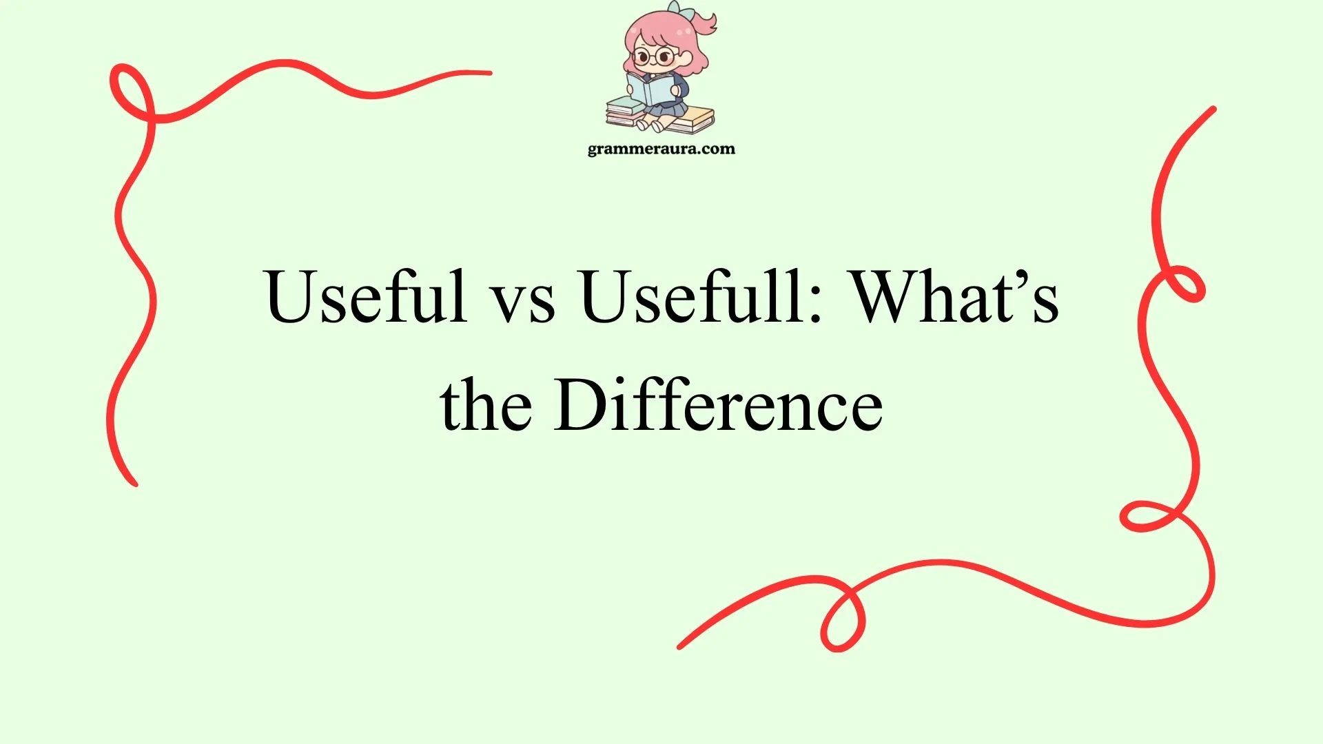 Useful vs Usefull: What’s the Difference