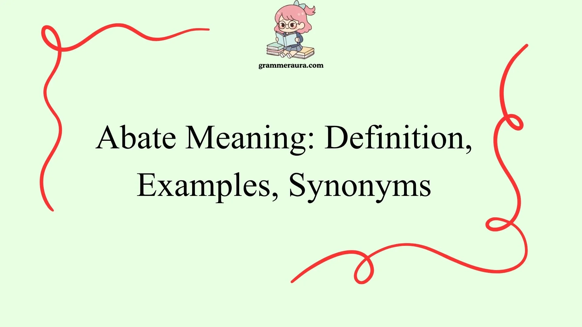 Abate Meaning: Definition, Examples, Synonyms