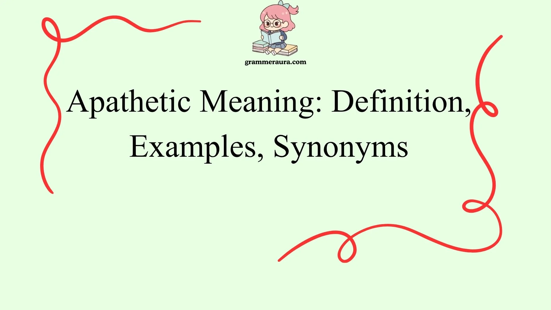 Apathetic Meaning: Definition, Examples, Synonyms