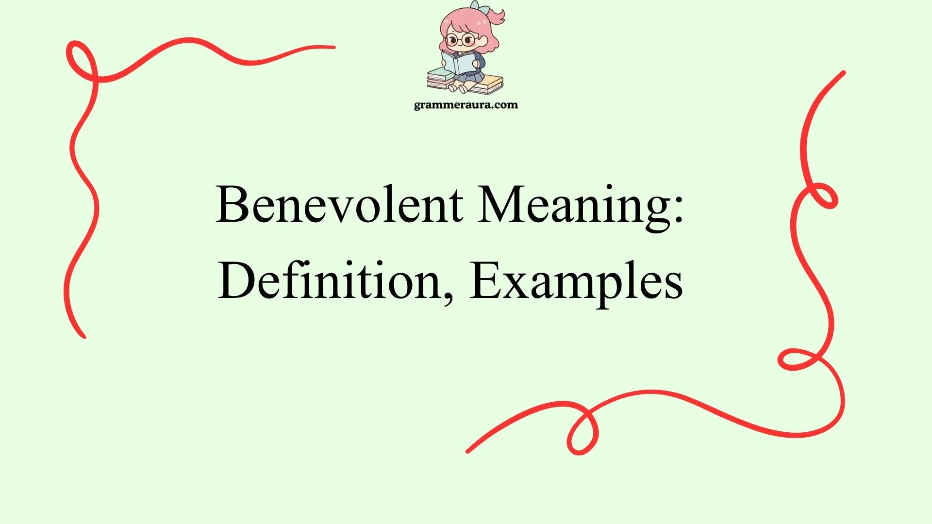 Benevolent Meaning: Definition, Examples